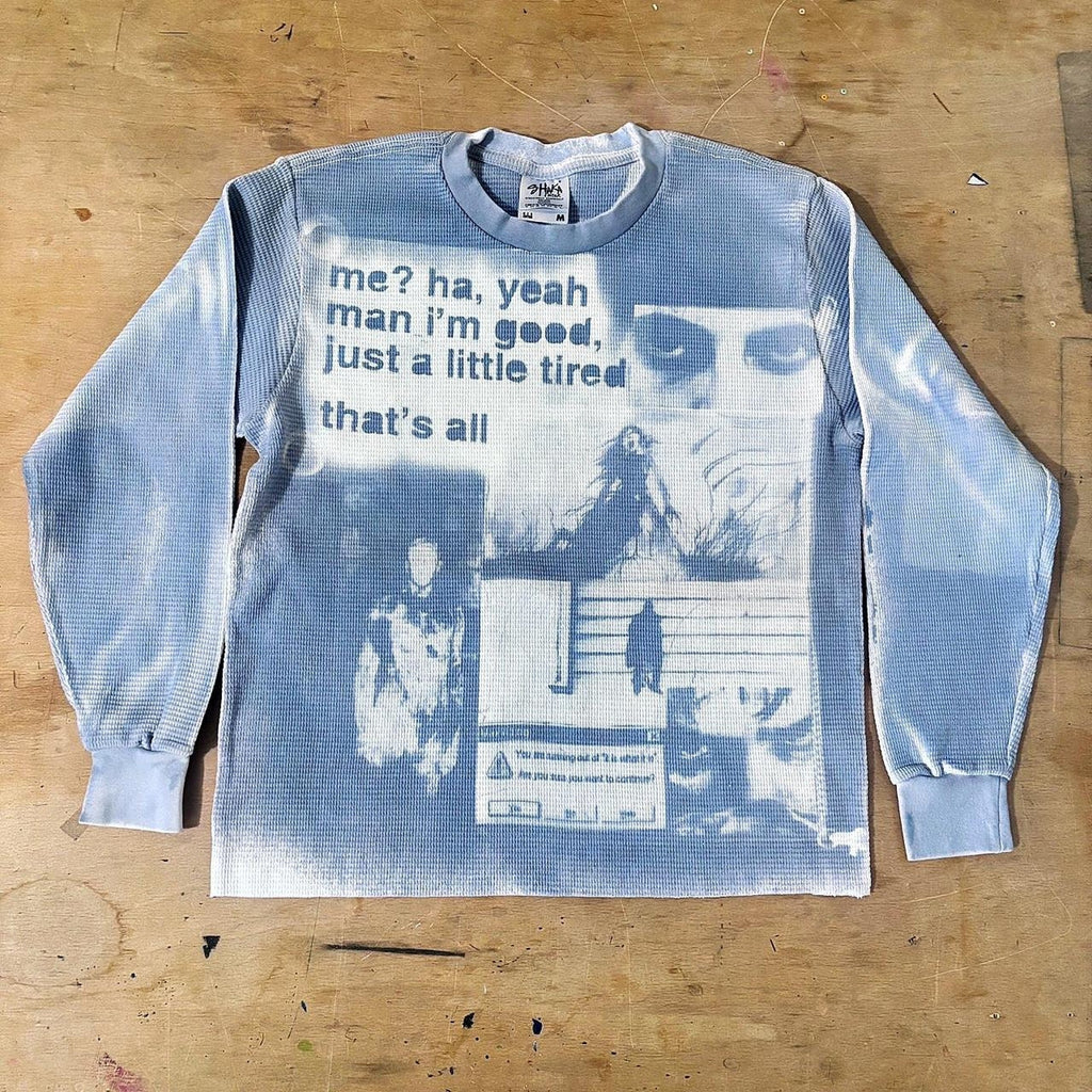 " just a little tired" sunprinted thermal
